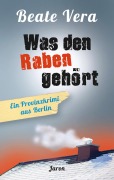 Was den Raben gehört - Beate Vera