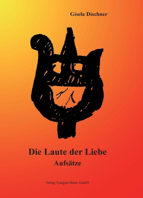 Die Laute der Liebe - Gisela Dischner