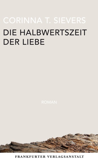 Die Halbwertszeit der Liebe - Corinna T. Sievers