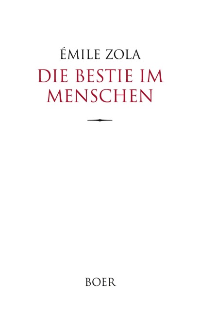Die Bestie im Menschen - Émile Zola