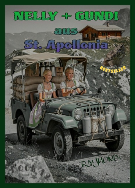 NELLY + GUNDI aus St. APOLLONIA - R A Y M O N D i