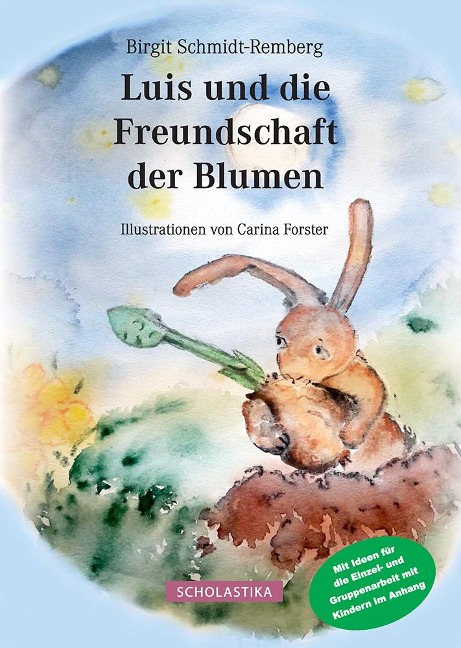 Luis und die Freundschaft der Blumen - Birgit Schmidt-Remberg