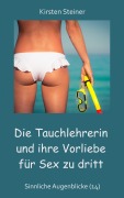 Cover-Bild zum Titel 'Die Tauchlehrerin und ihre Vorliebe für Sex zu dritt' von 'Kirsten Steiner'