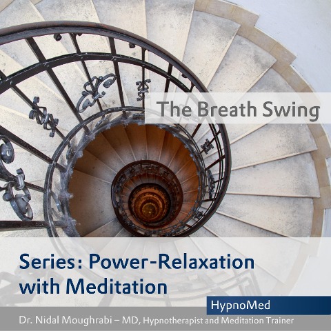 Power-Relaxation with Meditation ¿ The Breath Swing - Nidal Moughrabi, Chris Collins