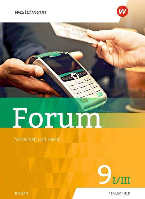 Forum 9 I/III. Schulbuch.- Wirtschaft und Recht / Sozialkunde - 