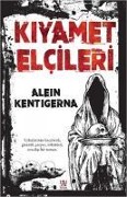 Kiyamet Elcileri - Alein Kentigerna