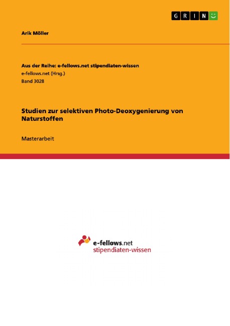 Studien zur selektiven Photo-Deoxygenierung von Naturstoffen - Arik Möller