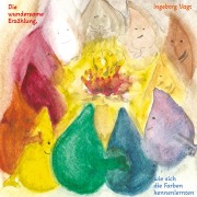 Cover-Bild zum Titel 'Die wundersame Erzählung, wie sich die Farben kennenlernten' von 'Ingeborg Vagt'
