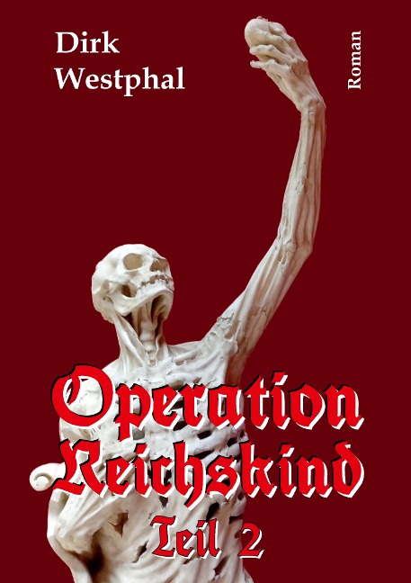 Operation Reichskind 2 - Dirk Westphal