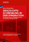 Cover-Bild zum Titel 'Geschichtsschreibung in der Emigration' von 'Birte Meinschien'