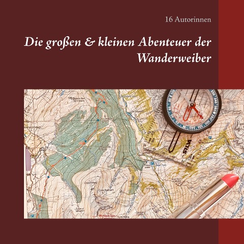 Die großen & kleinen Abenteuer der Wanderweiber - Autorinnen