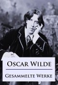 Cover-Bild zum Titel 'Oscar Wilde - Gesammelte Werke' von 'Oscar Wilde'
