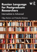 Cover-Bild zum Titel 'Russian Language for Postgraduate Researchers' von 'Olga Kenton, Natasha Rulyova'