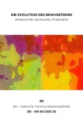 Cover-Bild zum Titel 'DIE EVOLUTION DES BEWUSSTSEINS - ZSI - WS 812 0332 ZS' von 'Zs Zsi'