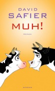 Cover-Bild zum Titel 'MUH!' von 'David Safier'