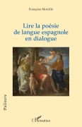 Cover-Bild zum Titel 'Lire la poésie de langue espagnole en dialogue' von 'Françoise Morcillo'