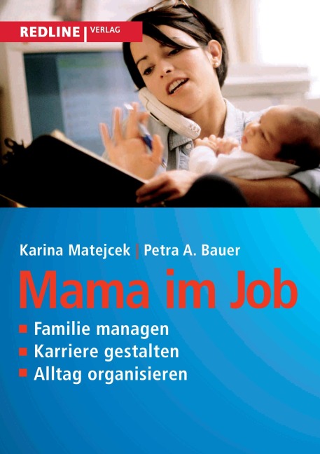 Mama im Job - Karina Matejcek, Petra A. Bauer