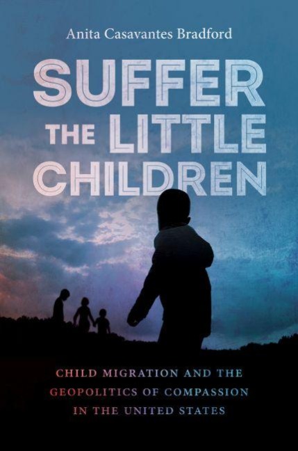 Suffer the Little Children - Anita Casavantes Bradford
