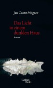 Cover-Bild zum Titel 'Das Licht in einem dunklen Haus' von 'Jan Costin Wagner'