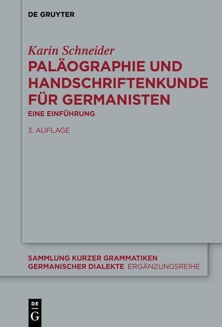 Paläographie und Handschriftenkunde für Germanisten - Karin Schneider