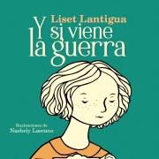 Cover-Bild zum Titel 'Y si viene la guerra' von 'Liset Lantigua'