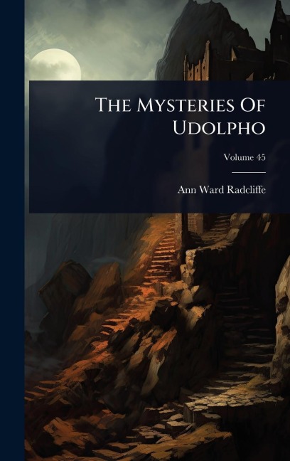 The Mysteries Of Udolpho - Ann Ward Radcliffe