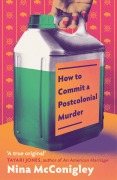Cover-Bild zum Titel 'How to Commit a Postcolonial Murder' von 'Nina McConigley'
