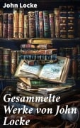 Cover-Bild zum Titel 'Gesammelte Werke von John Locke' von 'John Locke'