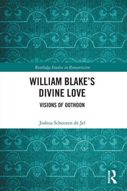 William Blake's Divine Love - Joshua Schouten de Jel