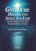 Cover-Bild zum Titel 'Göttliche Heilung von Seele und Leib' von 'Murdo MacDonald-Bayne'