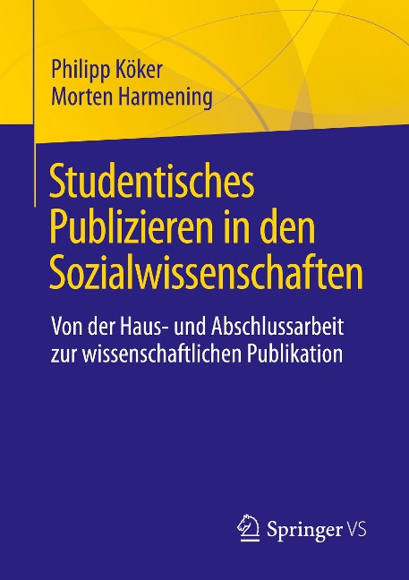 Studentisches Publizieren in den Sozialwissenschaften - Morten Harmening, Philipp Köker