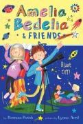 Cover-Bild zum Titel 'Amelia Bedelia & Friends #6: Amelia Bedelia & Friends Blast Off' von 'Herman Parish'