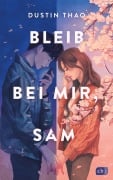 Cover-Bild zum Titel 'Bleib bei mir, Sam' von 'Dustin Thao'