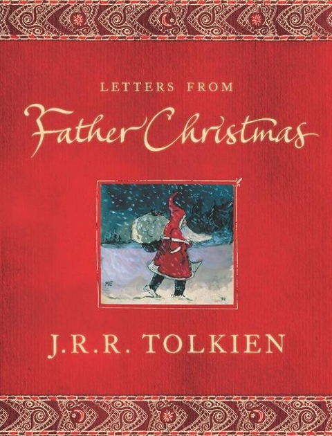 Letters from Father Christmas - J R R Tolkien, Baillie Tolkien