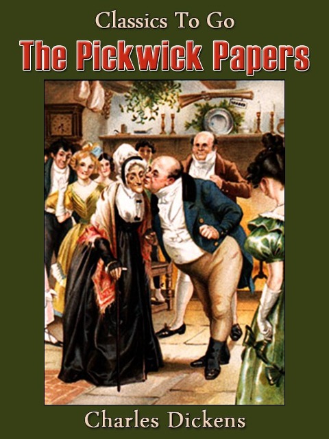 The Pickwick Papers - Charles Dickens