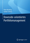 Cover-Bild zum Titel 'Downside-orientiertes Portfoliomanagement' von 'Gordon Schulze, Peter Reichling'