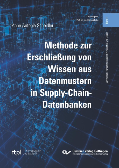 Methode zur Erschließung von Wissen aus Datenmustern in Supply-Chain-Datenbanken - Anne Antonia Scheidler