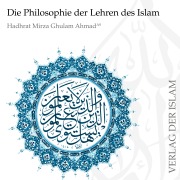 Cover-Bild zum Titel 'Die Philosophie der Lehren des Islams' von 'Hadhrat Mirza Ghulam Ahmad'