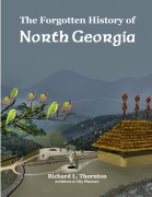 Cover-Bild zum Titel 'The Forgotten History of North Georgia' von 'Richard Thornton'