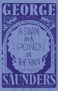 Cover-Bild zum Titel 'A Swim in a Pond in the Rain' von 'George Saunders'