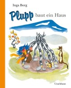 Cover-Bild zum Titel 'Plupp baut ein Haus' von 'Inga Borg'