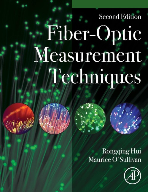 Fiber-Optic Measurement Techniques - Rongqing Hui, Maurice O'Sullivan