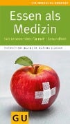 Cover-Bild zum Titel 'Essen als Medizin' von 'Friedrich Bohlmann, Marcela Ullmann'