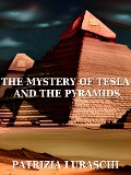 Cover-Bild zum Titel 'The mistery of Tesla and the pyramids' von 'Patrizia Luraschi, Patrizia Luraschi'