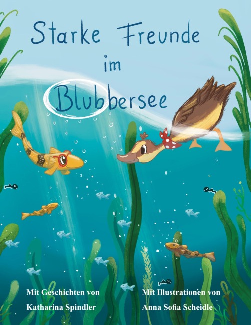 Starke Freunde im Blubbersee - Katharina Spindler