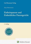 Cover-Bild zum Titel 'Einheitspatent und Einheitliches Patentgericht' von 'Aloys Hüttermann'