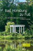 Cover-Bild zum Titel 'Bad Homburg zu Fuß' von 'Ruxandra-Maria Jotzu'