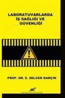 Laboratuvarlarda Is Sagligi ve Güvenligi - E. Selcen Darcin