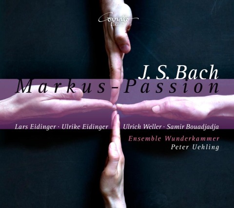 Markus-Passion BWV 247 - Eidinger/Weller/Uehling/Ensemble Wunderkammer
