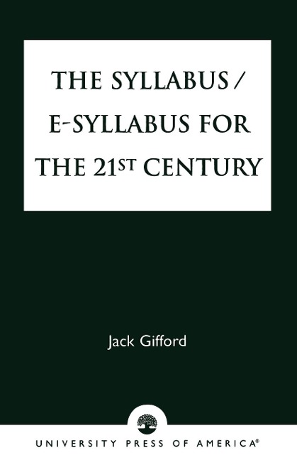 The Syllabus/E-Syllabus for the 21st Century - Jack Gifford